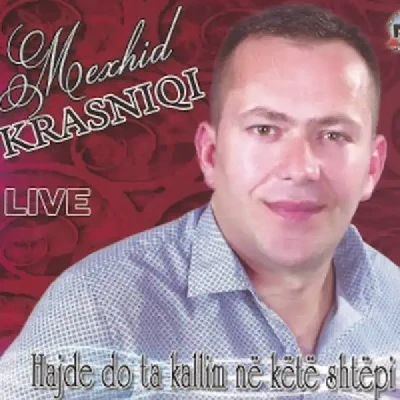 Hajde Do Ta Kallim Ne Ket Shpi (2016) - Mexhid Krasniqi