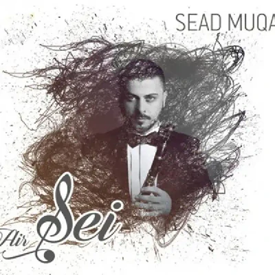 Air Sei (2016) - Sead Muqa (Sei)