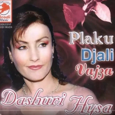 Plaku, Djali, Vajza - Dashuri Hysaj