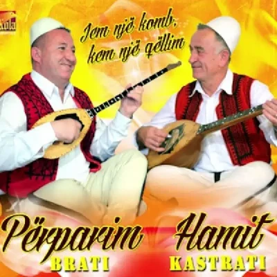 Jem Nje Komb Kem Nje Qellim - Hamit Kastrati & Perparim Brati