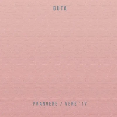 Pranvere / Vere '17 (2017) - Buta