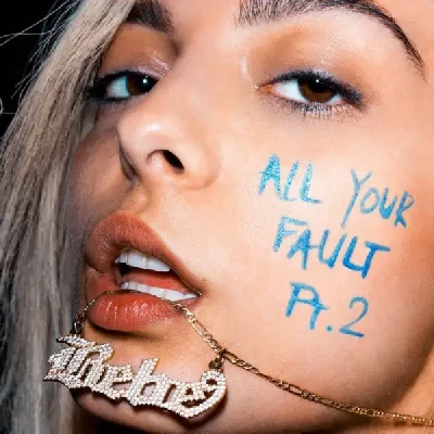 All Your Fault Pt. 2 (2017) - Bebe Rexha