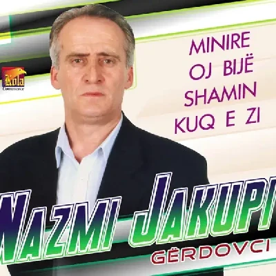 Minire Oj Bijë Shamin Kuq E Zi - Nazmi Jakupi