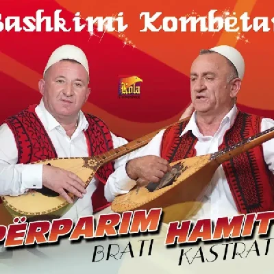 Bashkimi Kombetar - Hamit Kastrati & Perparim Brati