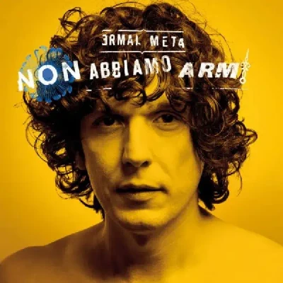 Non Abbiamo Armi (2018) - Ermal Meta