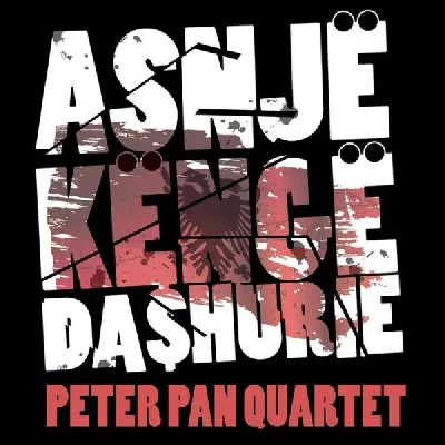 Asnjë Këngë Dashurie (2017) - Peter Pan Quartet