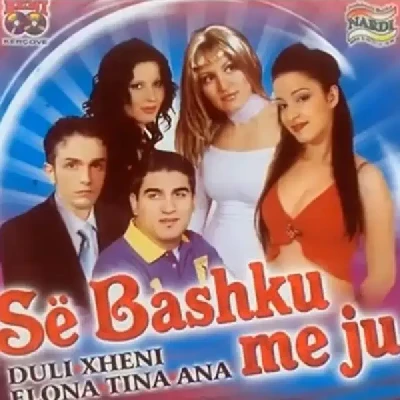 Se Bashku Me Ju (2014) - Duli, Xheni, Elona, Tina & Ana