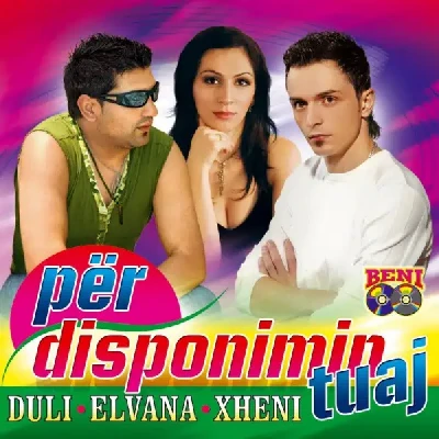 Per Disponimin Tuaj (2013) - Duli, Elvana & Xheni