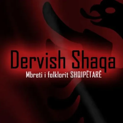 Mbreti I Folklorit Shqipëtar - Dervish Shaqa