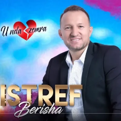 U Nda Zemra (2018) - Istref Berisha