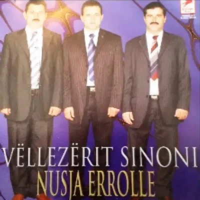 Nusja Errolle (2006) - Vellezerit Sinoni