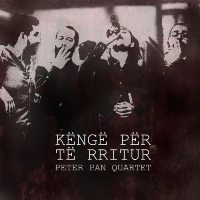 Këngë Për Të Rritur (2020) - Peter Pan Quartet