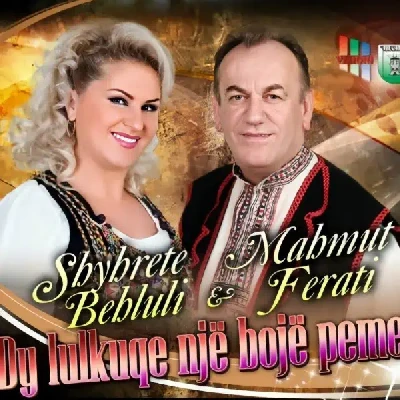 Dy Lulekuqe Nje Boj Peme (2011) - Mahmut Ferati & Shyhrete Behluli