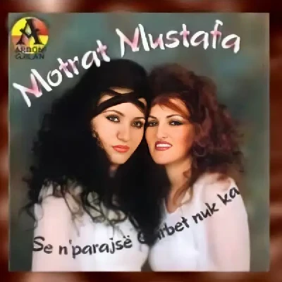 Se N'parajse Gurbet Nuk Ka (1998) - Motrat Mustafa