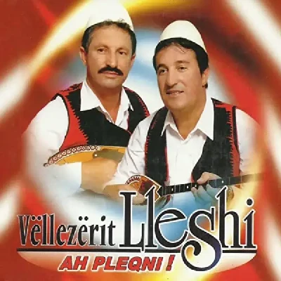 Ah Pleqni - Vellezerit Lleshi