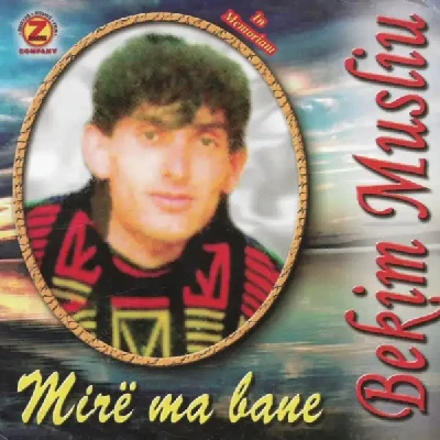 Mire Ma Bane (1996) - Bekim Musliu