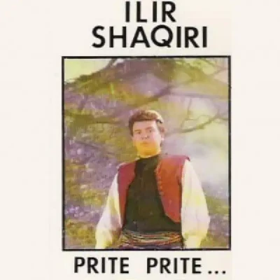 Prite Prite (1990) - Ilir Shaqiri