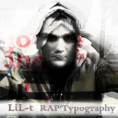 Rap'typography (2008) - Lil-T