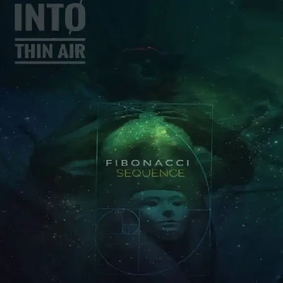 Fibonacci Sequence (2018) - Into Thin Air