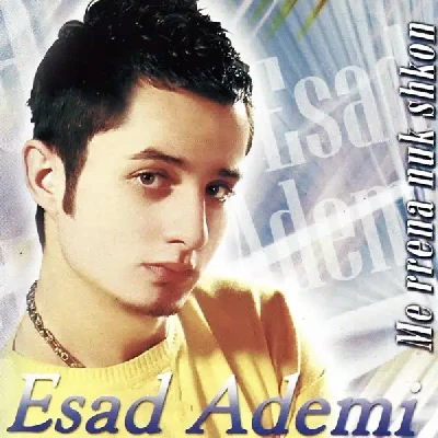 Me Rrena Nuk Shkon (2005) - Esad Ademi