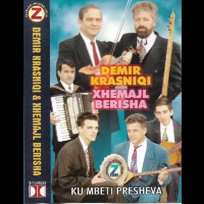 Ku Mbeti Presheva (1999) - Demir Krasniqi & Xhemajl Berisha