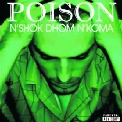 N'shok Dhom N'koma (2008) - Poison