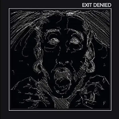 Exit Denied (2015) - Frisson