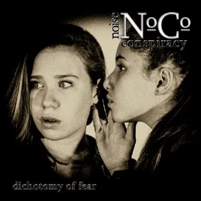 Dichotomy Of Fear (2014) - Noise Conspiracy