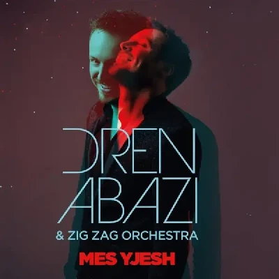 Mes Yjesh (2017) - Dren Abazi & Zig Zag Orchestra