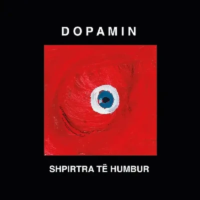 Shpirtra Të Humbur (2022) - Dopamin