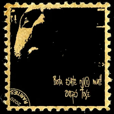 Bota Është Nji(Ë) Mut! (Rarities) (2020) - Orges Toçe