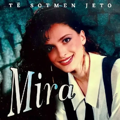 Të Sotmen Jeto (1994) - Mira Konçi