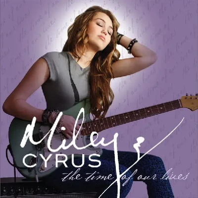 The Time Of Our Lives (2009) - Miley Cyrus