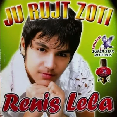 Ju Rujt Zoti - Renis Lela