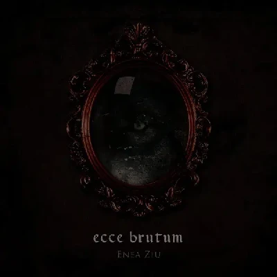 Ecce Brutum (2021) - Enea Ziu