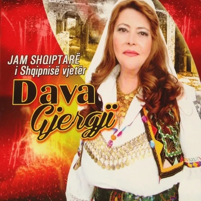 Jam Shiptar I Shqipnis Vjetër (2015) - Dava Gjergji