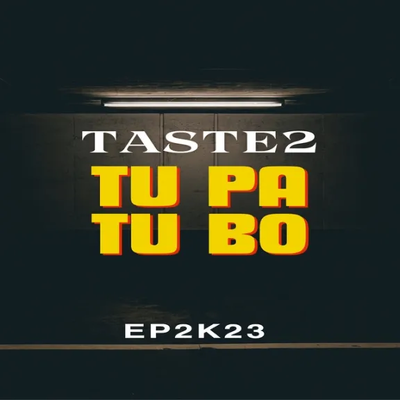 Tu Pa, Tu Bo (2023) - Taste 2