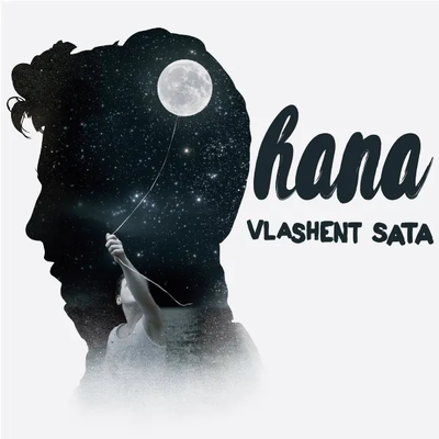 Hana (2016) - Vlashent Sata