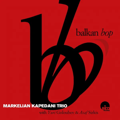 Balkan Bop (2011) - Markelian Kapedani Trio