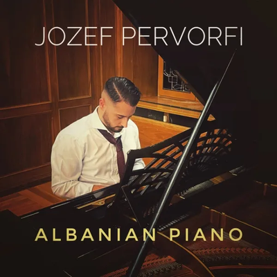 Albanian Piano (2021) - Jozef Pervorfi