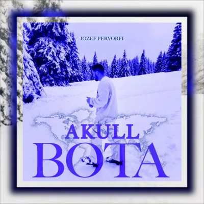 Akull Bota (2025) - Jozef Pervorfi
