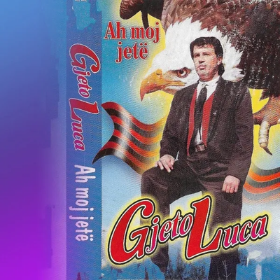 Ah Moj Jetë (2003) - Gjeto Luca