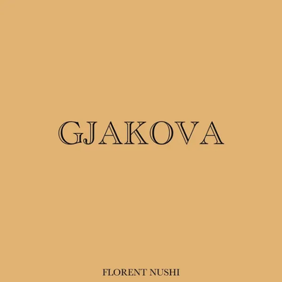 Gjakova (2010) - Florent Nushi