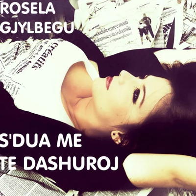 S'dua Më Të Dashuroj (2010) - Rosela Gjylbegu