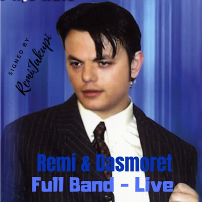Remi & Dasmoret Full Band  (2001) - Remi Jakupi