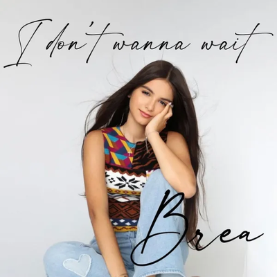 I Don't Wanna Wait (2024) - Brea