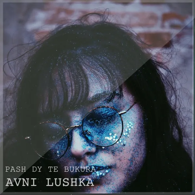 Pash Dy Të Bukura (2020) - Avni Lushka