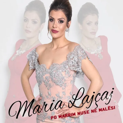 Po Marrim Nuse Ne Malësi (2016) - Maria Lajcaj