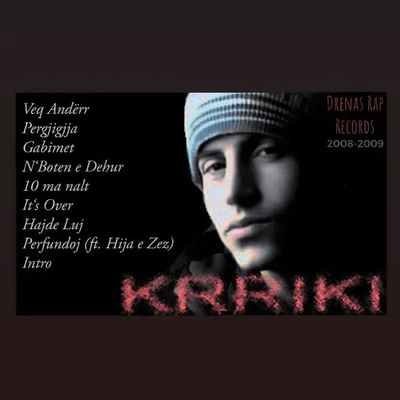 N'botën E Dehur (2008) - Krriki