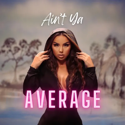 Ain't Ya Average  (2023) - Lindita
